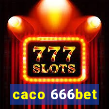 caco 666bet